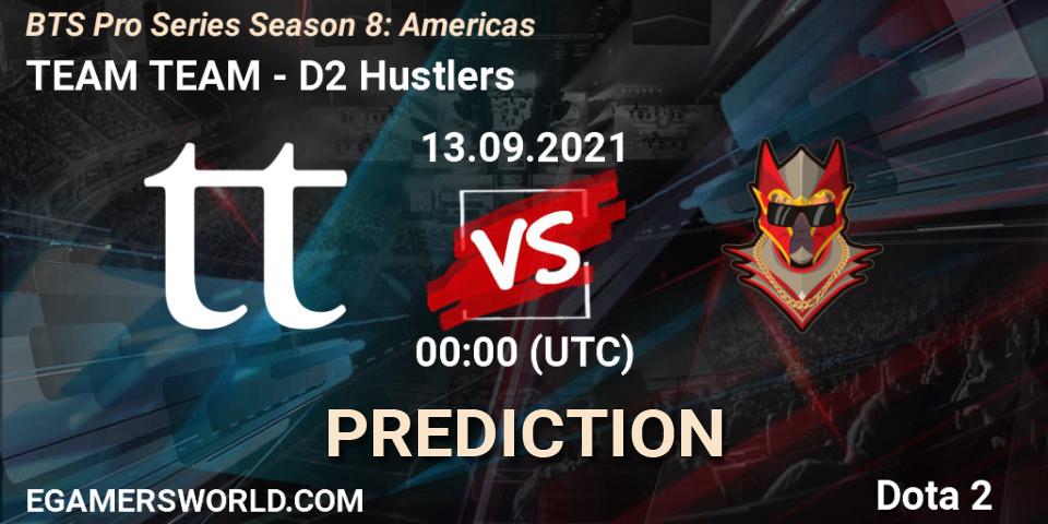 Prognoza TEAM TEAM - D2 Hustlers. 13.09.21, Dota 2, BTS Pro Series Season 8: Americas