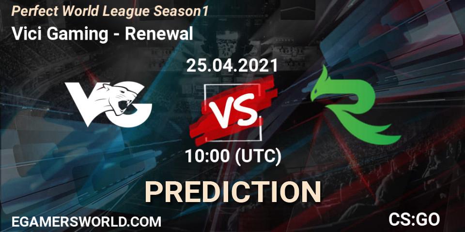 Prognoza Vici Gaming - Renewal. 25.04.2021 at 10:00, Counter-Strike (CS2), Perfect World League Season 1