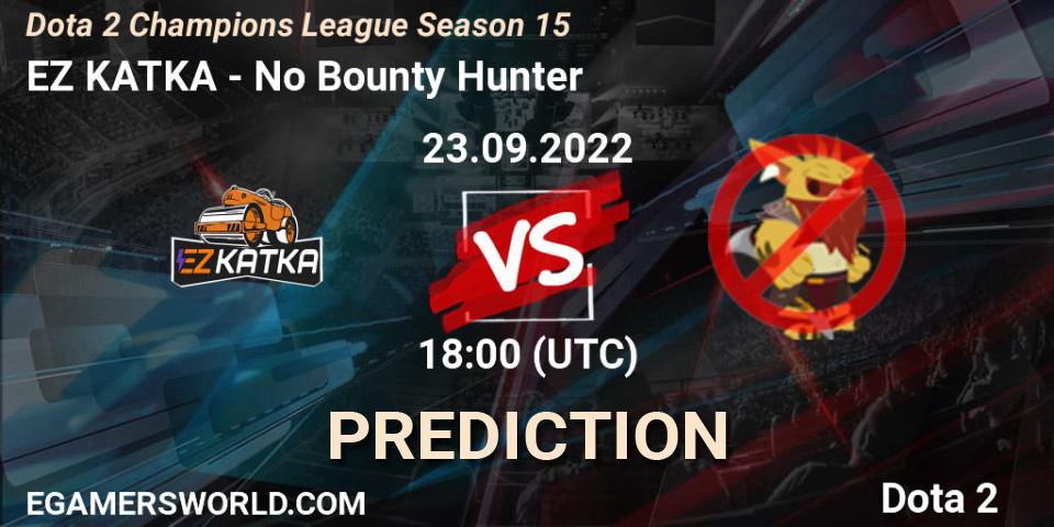 Prognoza EZ KATKA - No Bounty Hunter. 23.09.22, Dota 2, Dota 2 Champions League Season 15