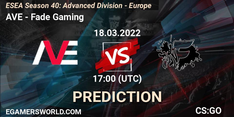 Prognoza AVE - Fade Gaming. 18.03.2022 at 17:00, Counter-Strike (CS2), ESEA Season 40: Advanced Division - Europe