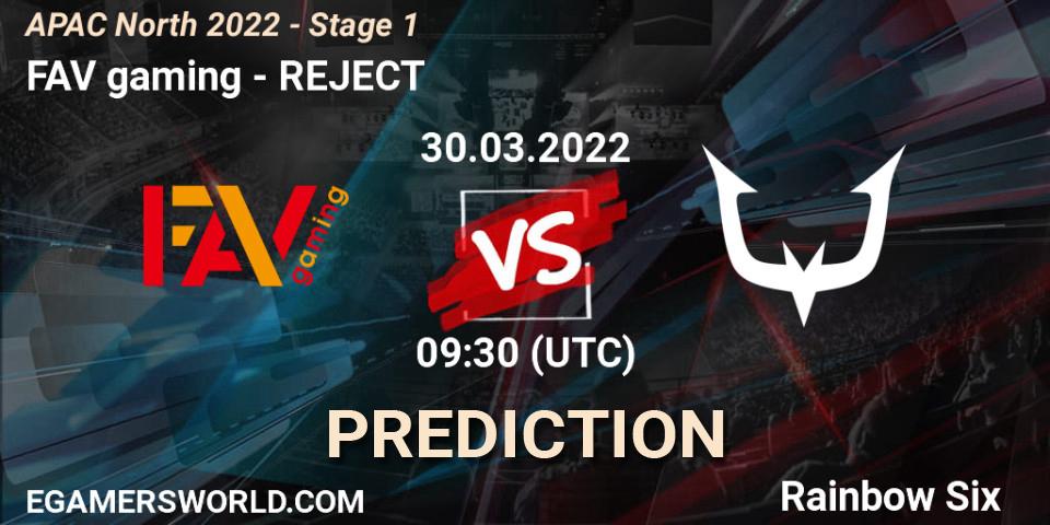 Prognoza FAV gaming - REJECT. 30.03.2022 at 09:30, Rainbow Six, APAC North 2022 - Stage 1