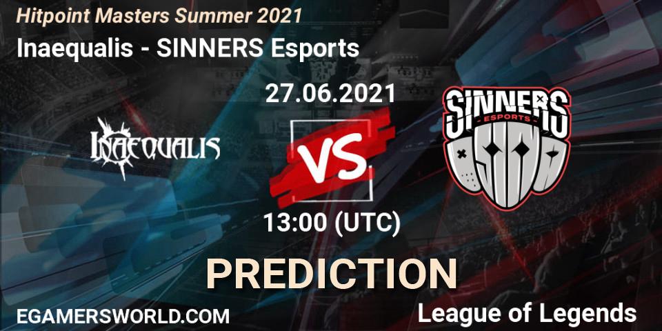 Prognoza Inaequalis - SINNERS Esports. 27.06.2021 at 13:00, LoL, Hitpoint Masters Summer 2021