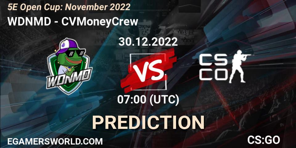 Prognoza WDNMD - CVMoneyCrew. 30.12.2022 at 07:00, Counter-Strike (CS2), 5E Open Cup: November 2022
