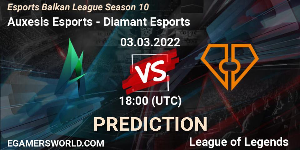 Prognoza Auxesis Esports - Diamant Esports. 03.03.2022 at 18:00, LoL, Esports Balkan League Season 10