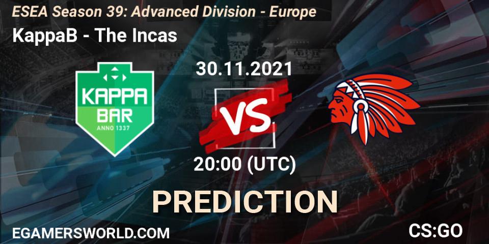 Prognoza KappaB - The Incas. 30.11.2021 at 20:00, Counter-Strike (CS2), ESEA Season 39: Advanced Division - Europe