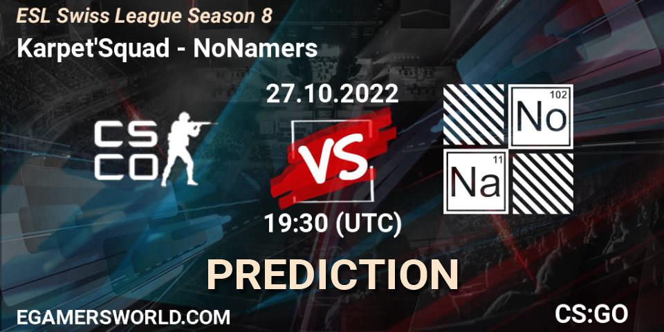 Prognoza Karpet'Squad - NoNamers. 27.10.2022 at 19:30, Counter-Strike (CS2), ESL Swiss League Season 8