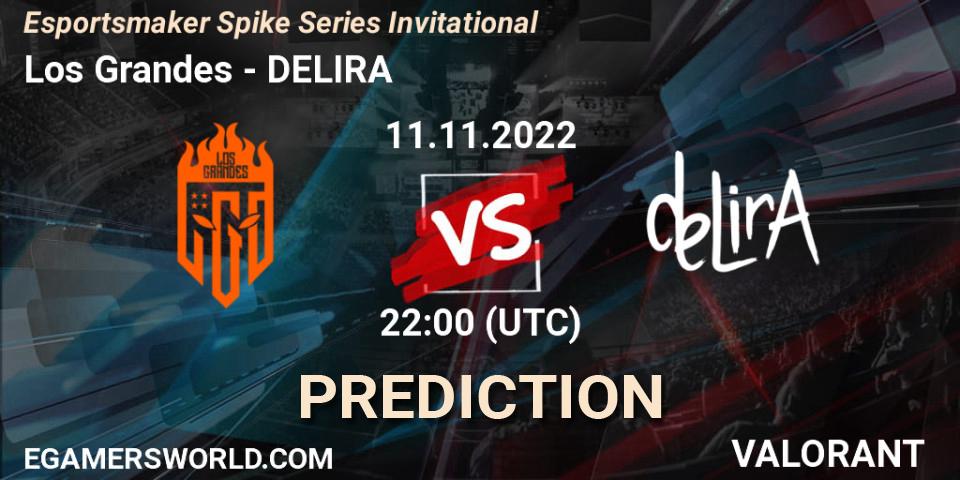 Prognoza Los Grandes - DELIRA. 11.11.2022 at 22:00, VALORANT, Esportsmaker Spike Series Invitational