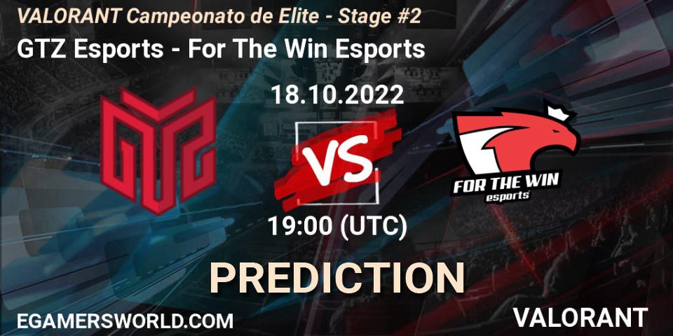 Prognoza GTZ Esports - For The Win Esports. 18.10.2022 at 19:00, VALORANT, VALORANT Campeonato de Elite - Stage #2