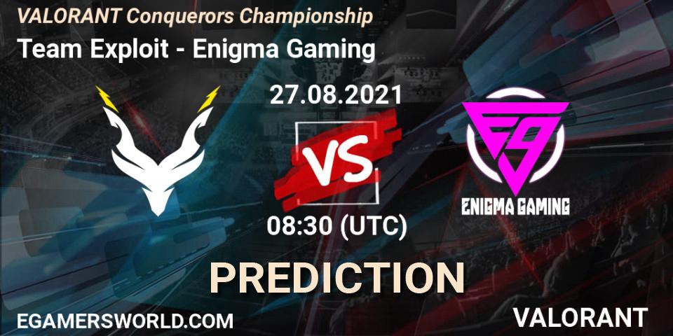 Prognoza Team Exploit - Enigma Gaming. 27.08.2021 at 08:30, VALORANT, VALORANT Conquerors Championship