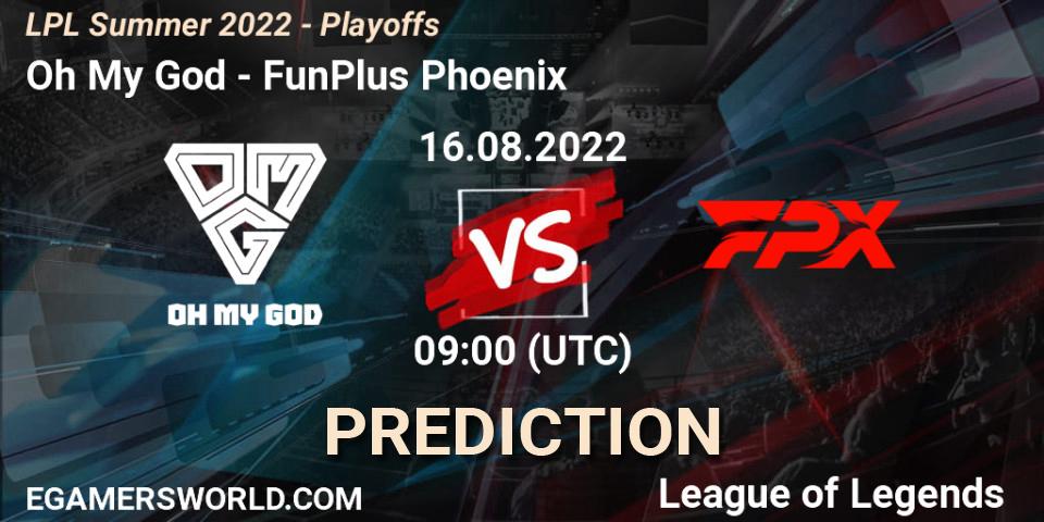 Prognoza Oh My God - FunPlus Phoenix. 16.08.22, LoL, LPL Summer 2022 - Playoffs