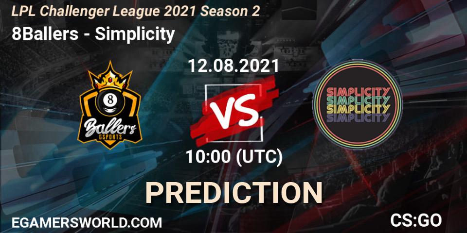 Prognoza 8Ballers - Simplicity. 12.08.2021 at 10:00, Counter-Strike (CS2), LPL Challenger League 2021 Season 2