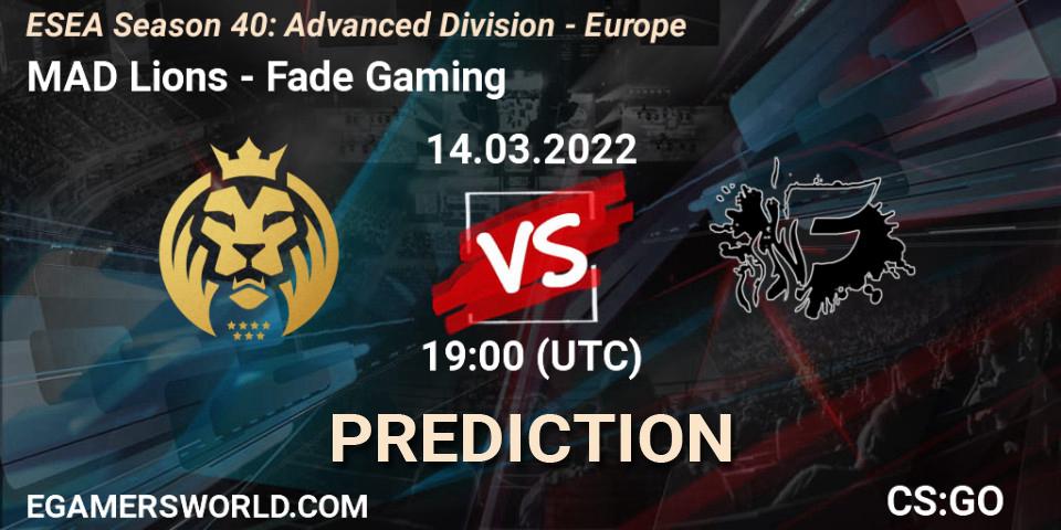Prognoza MAD Lions - Fade Gaming. 14.03.2022 at 19:00, Counter-Strike (CS2), ESEA Season 40: Advanced Division - Europe