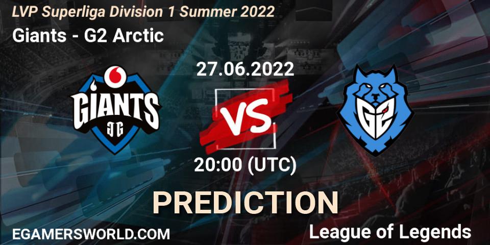 Prognoza Giants - G2 Arctic. 27.06.2022 at 20:00, LoL, LVP Superliga Division 1 Summer 2022