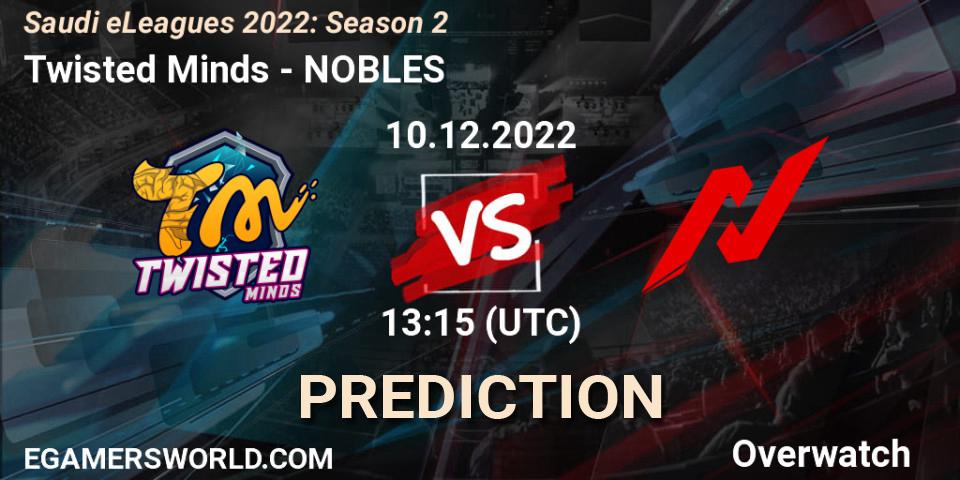 Prognoza Twisted Minds - NOBLES. 10.12.2022 at 13:15, Overwatch, Saudi eLeagues 2022: Season 2