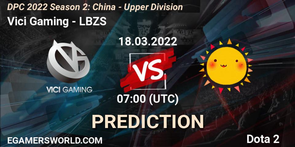 Prognoza Vici Gaming - LBZS. 18.03.2022 at 07:00, Dota 2, DPC 2021/2022 Tour 2 (Season 2): China Division I (Upper)
