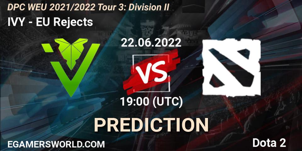 Prognoza IVY - EU Rejects. 22.06.2022 at 18:55, Dota 2, DPC WEU 2021/2022 Tour 3: Division II