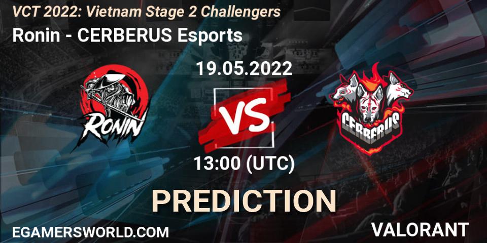 Prognoza Ronin - CERBERUS Esports. 19.05.2022 at 14:00, VALORANT, VCT 2022: Vietnam Stage 2 Challengers