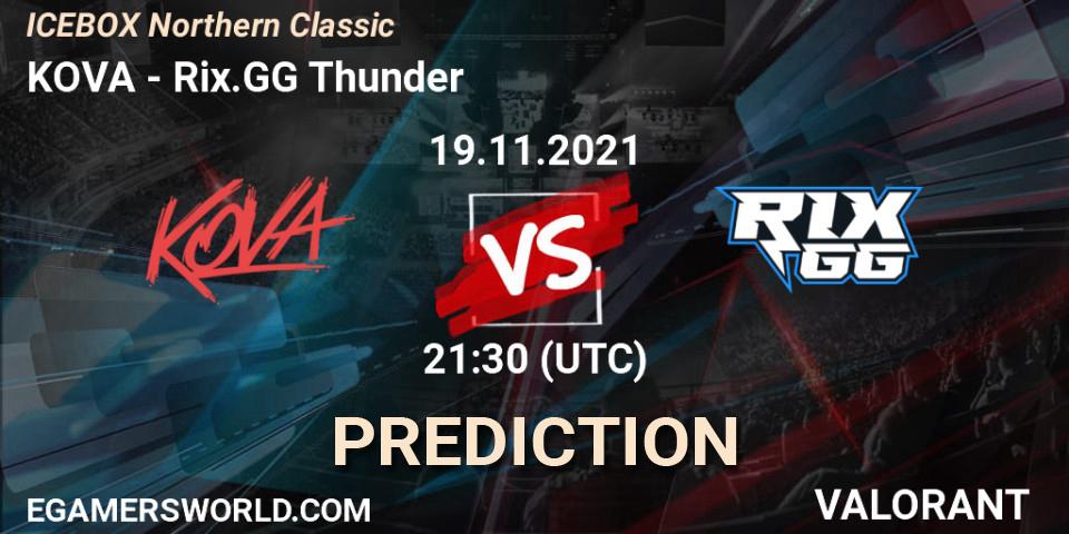Prognoza KOVA - Rix.GG Thunder. 19.11.2021 at 21:30, VALORANT, ICEBOX Northern Classic
