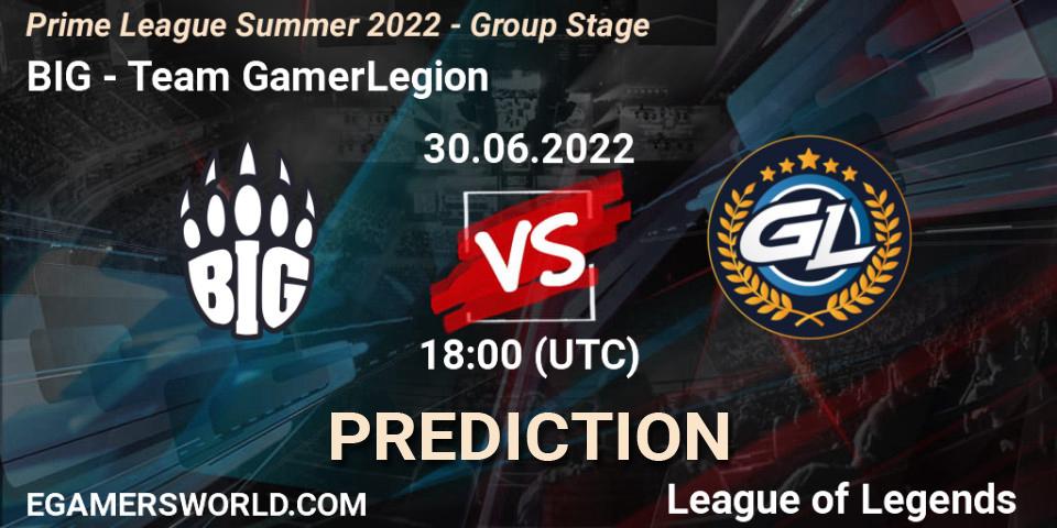 Prognoza BIG - Team GamerLegion. 30.06.2022 at 18:00, LoL, Prime League Summer 2022 - Group Stage