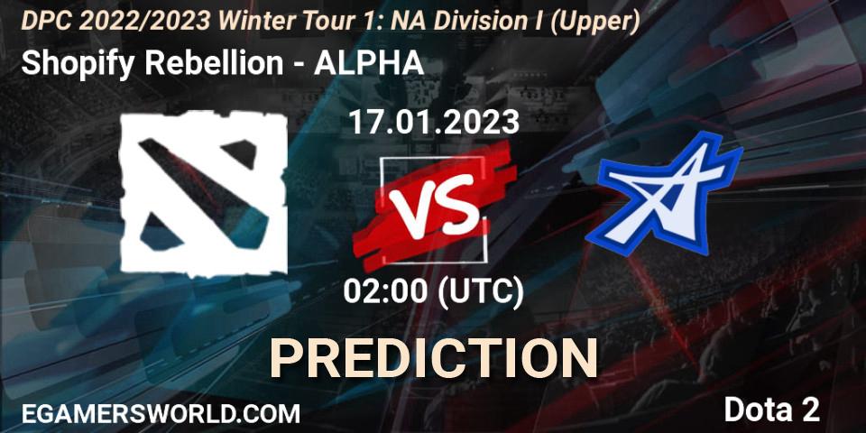 Prognoza Shopify Rebellion - ALPHA. 17.01.2023 at 02:30, Dota 2, DPC 2022/2023 Winter Tour 1: NA Division I (Upper)