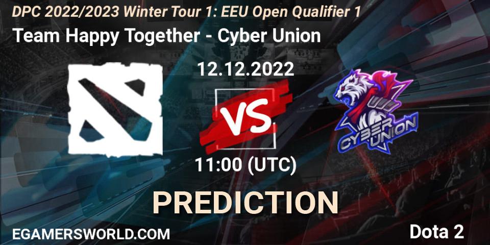 Prognoza Team Happy Together - Cyber Union. 12.12.2022 at 11:09, Dota 2, DPC 2022/2023 Winter Tour 1: EEU Open Qualifier 1