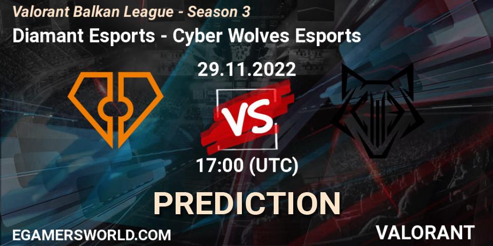 Prognoza Diamant Esports - Cyber Wolves Esports. 29.11.2022 at 17:00, VALORANT, Valorant Balkan League - Season 3