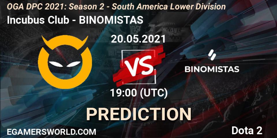 Prognoza Incubus Club - BINOMISTAS. 20.05.2021 at 19:02, Dota 2, OGA DPC 2021: Season 2 - South America Lower Division 