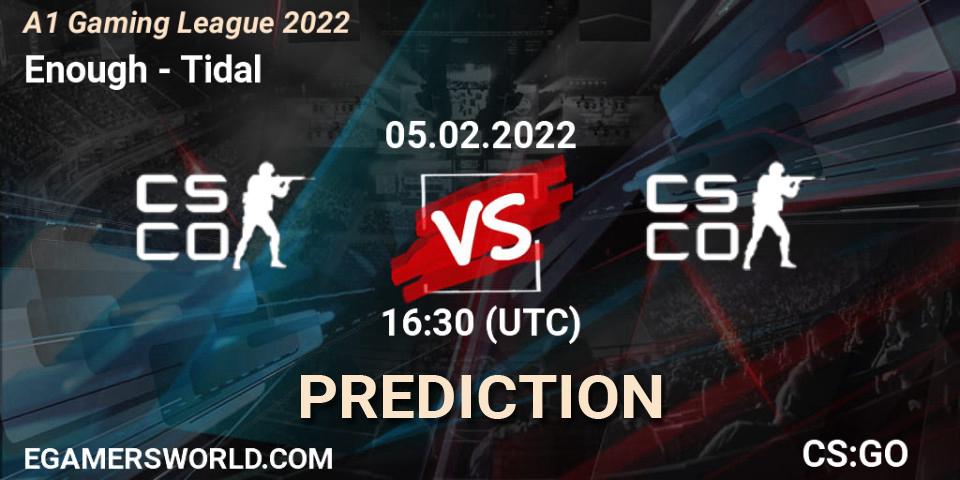 Prognoza Enough - Tidal. 05.02.2022 at 16:30, Counter-Strike (CS2), A1 Gaming League 2022