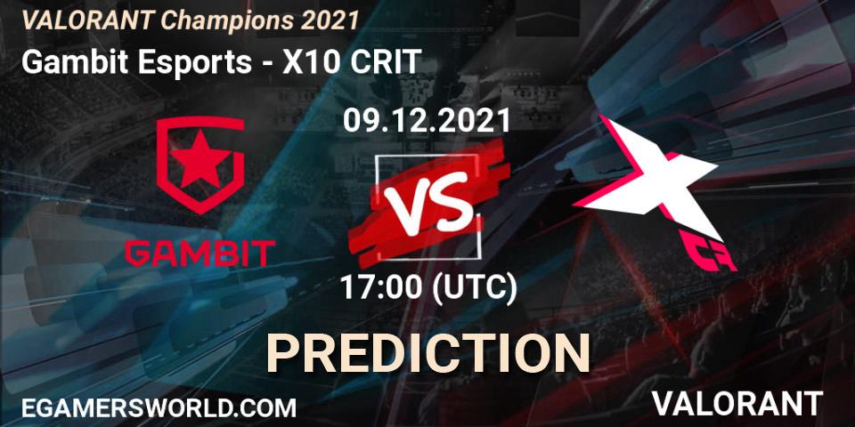Prognoza Gambit Esports - X10 CRIT. 09.12.2021 at 17:00, VALORANT, VALORANT Champions 2021