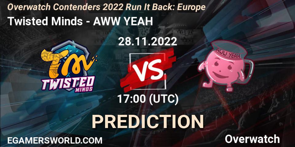 Prognoza Twisted Minds - AWW YEAH. 30.11.2022 at 18:30, Overwatch, Overwatch Contenders 2022 Run It Back: Europe