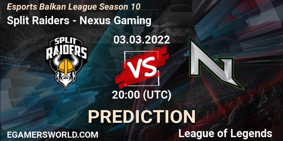 Prognoza Split Raiders - Nexus Gaming. 03.03.2022 at 20:00, LoL, Esports Balkan League Season 10