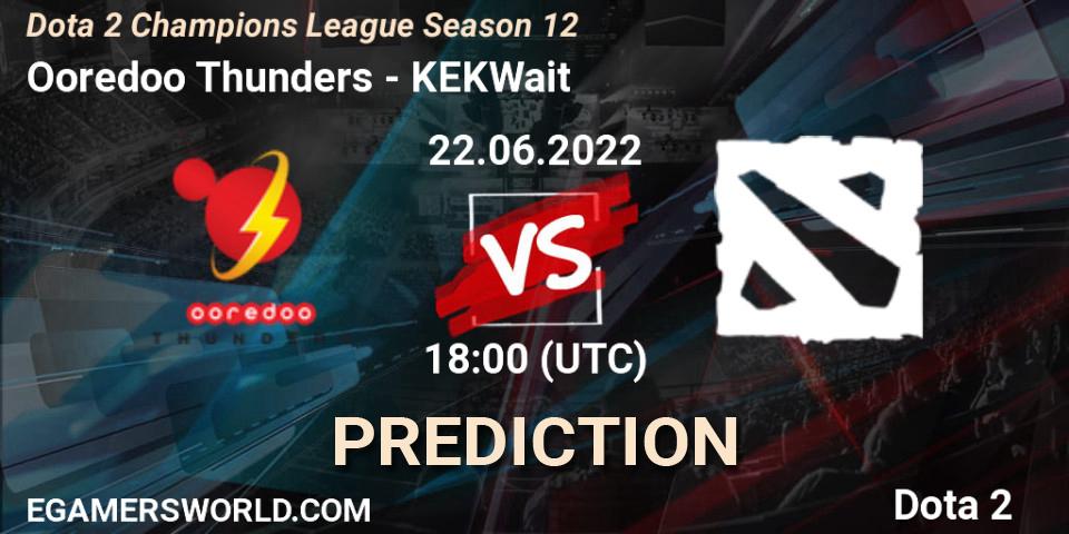 Prognoza Ooredoo Thunders - KEKWait. 22.06.2022 at 18:00, Dota 2, Dota 2 Champions League Season 12