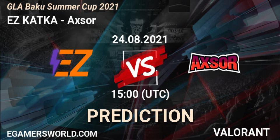 Prognoza EZ KATKA - Axsor. 24.08.2021 at 15:00, VALORANT, GLA Baku Summer Cup 2021