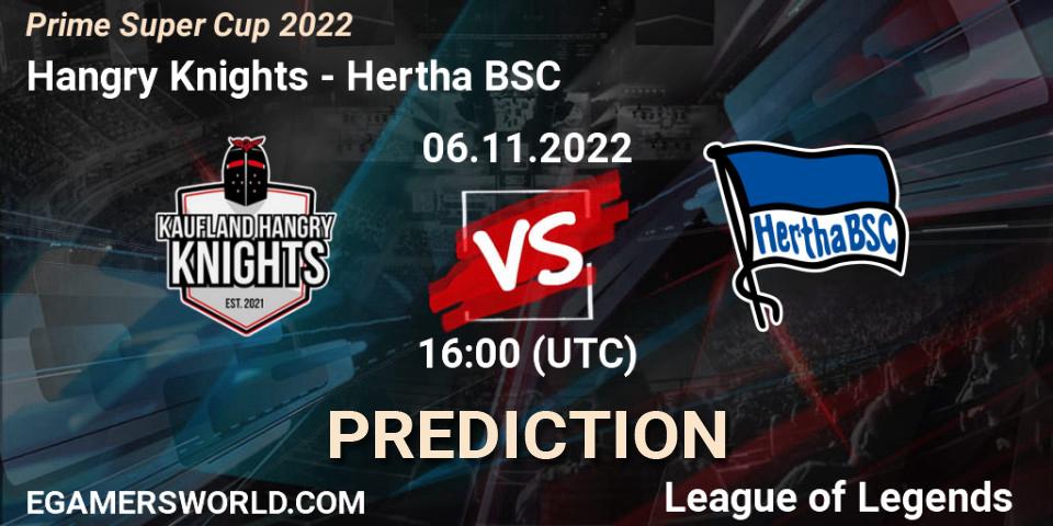 Prognoza Hangry Knights - Hertha BSC. 06.11.2022 at 16:30, LoL, Prime Super Cup 2022
