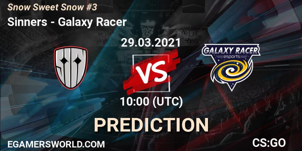 Prognoza Sinners - Galaxy Racer. 29.03.2021 at 10:40, Counter-Strike (CS2), Snow Sweet Snow #3
