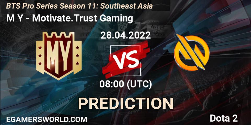 Prognoza M Y - Motivate.Trust Gaming. 28.04.2022 at 07:18, Dota 2, BTS Pro Series Season 11: Southeast Asia