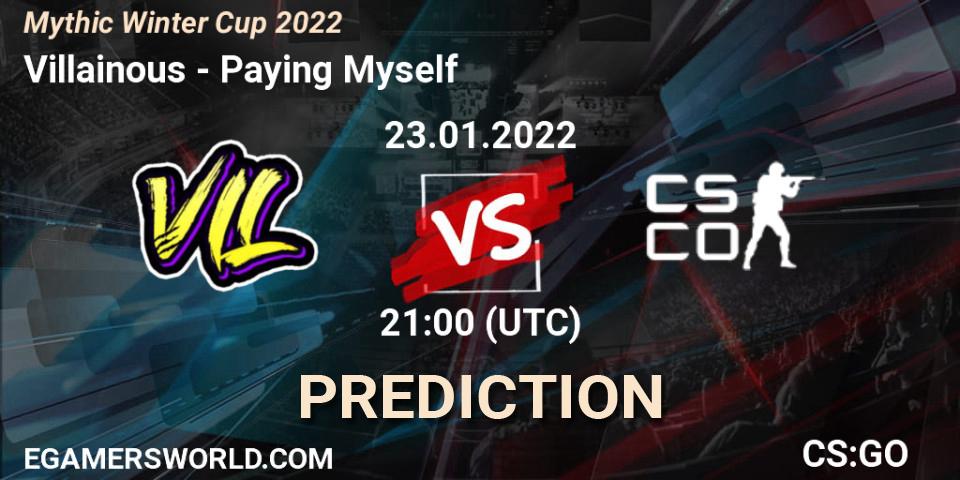 Prognoza Villainous - Paying Myself. 23.01.2022 at 21:10, Counter-Strike (CS2), Mythic Winter Cup 2022