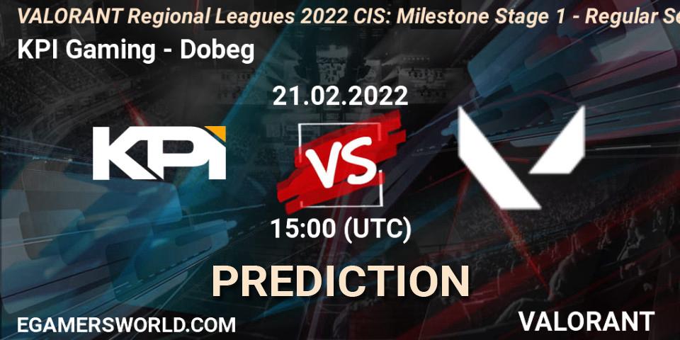 Prognoza KPI Gaming - Dobeg. 21.02.2022 at 15:00, VALORANT, VALORANT Regional Leagues 2022 CIS: Milestone Stage 1 - Regular Season