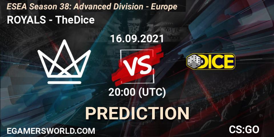 Prognoza ROYALS - TheDice. 16.09.21, CS2 (CS:GO), ESEA Season 38: Advanced Division - Europe