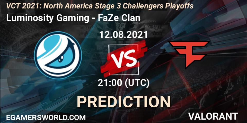 Prognoza Luminosity Gaming - FaZe Clan. 12.08.2021 at 21:00, VALORANT, VCT 2021: North America Stage 3 Challengers Playoffs