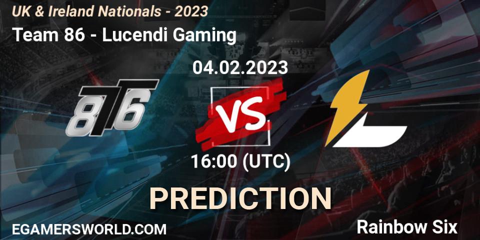 Prognoza Team 86 - Lucendi Gaming. 04.02.2023 at 16:00, Rainbow Six, UK & Ireland Nationals - 2023