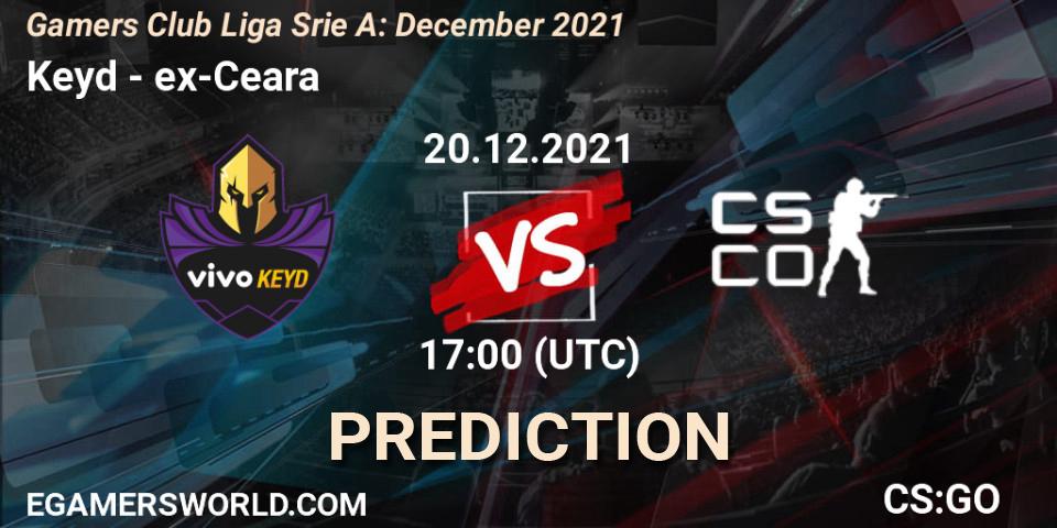 Prognoza Keyd - ex-Ceara. 20.12.2021 at 17:00, Counter-Strike (CS2), Gamers Club Liga Série A: December 2021