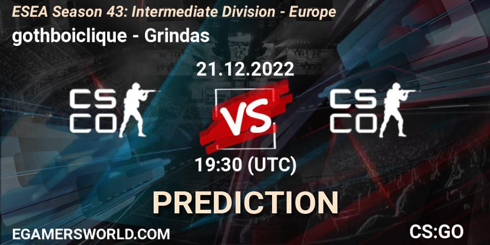 Prognoza gothboiclique - Grindas. 21.12.2022 at 19:30, Counter-Strike (CS2), ESEA Season 43: Intermediate Division - Europe
