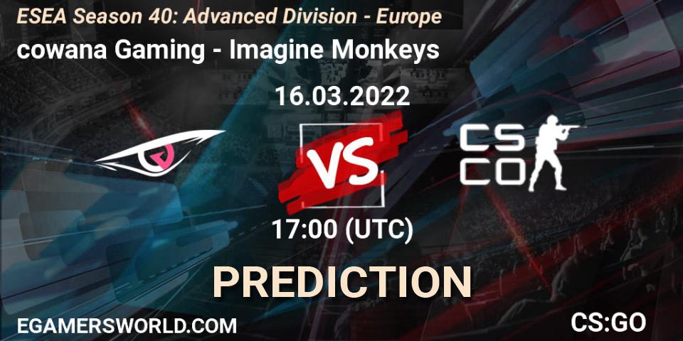 Prognoza cowana Gaming - Imagine Monkeys. 16.03.2022 at 17:00, Counter-Strike (CS2), ESEA Season 40: Advanced Division - Europe