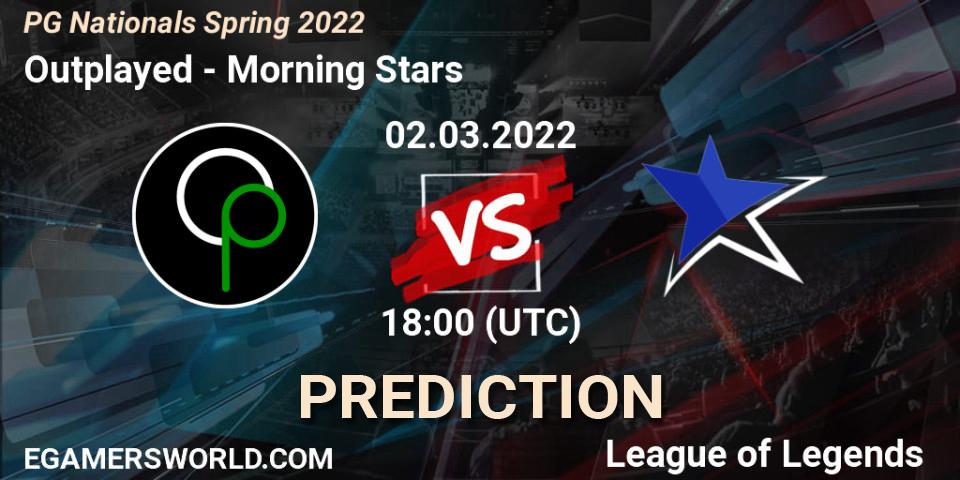 Prognoza Outplayed - Morning Stars. 02.03.2022 at 18:00, LoL, PG Nationals Spring 2022