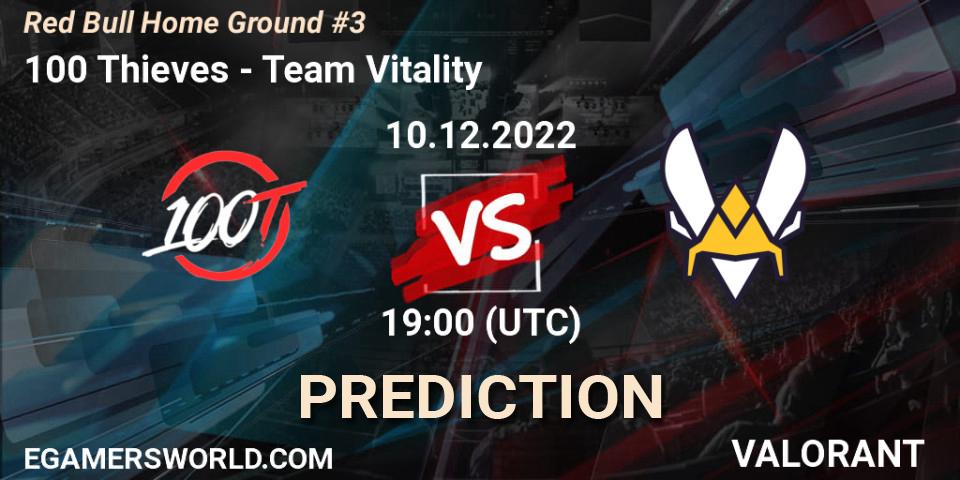 Prognoza 100 Thieves - Team Vitality. 10.12.22, VALORANT, Red Bull Home Ground #3