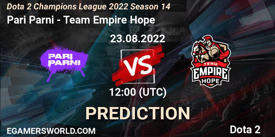 Prognoza Pari Parni - Team Empire Hope. 23.08.2022 at 12:17, Dota 2, Dota 2 Champions League 2022 Season 14