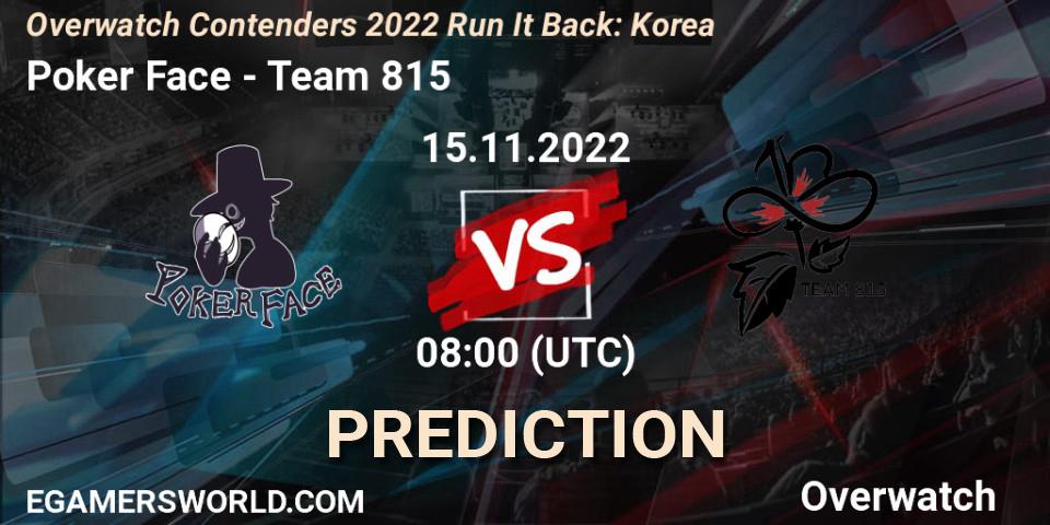 Prognoza Poker Face - Team 815. 15.11.2022 at 08:00, Overwatch, Overwatch Contenders 2022 Run It Back: Korea
