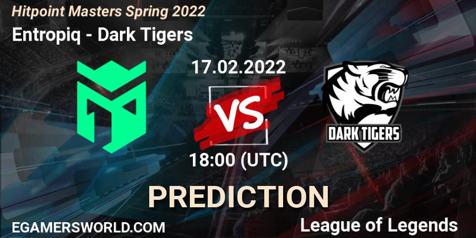 Prognoza Entropiq - Dark Tigers. 17.02.2022 at 18:25, LoL, Hitpoint Masters Spring 2022
