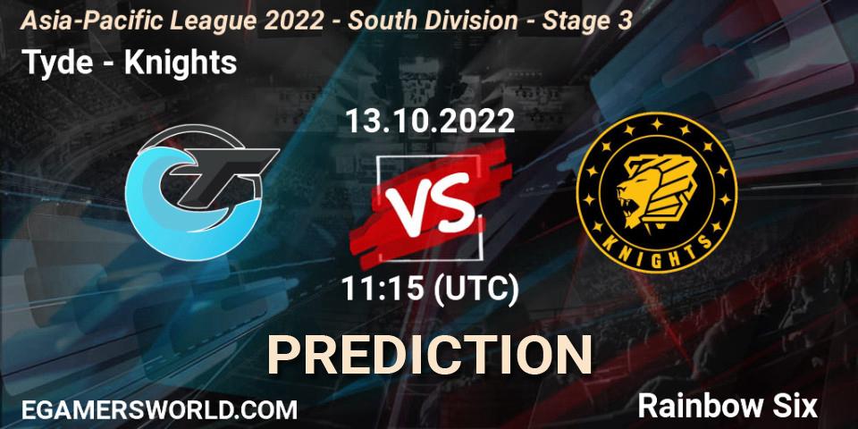 Prognoza Tyde - Knights. 13.10.2022 at 11:15, Rainbow Six, Asia-Pacific League 2022 - South Division - Stage 3